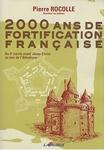 2000 ans de fortification française : du 16e siècle au mur de l'Atlantique