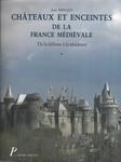 Châteaux et enceintes de la France médiévale : de la défense à la résidence : les organes de la défense. Tome 1