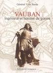 Vauban : ingénieur et homme de guerre