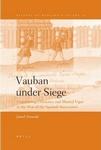 Vauban under siege : engineering efficiency and martial vigor in the War of the Spanish Succession