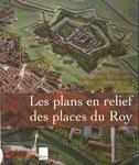 Les plans en relief des places du Roy