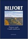 Belfort : forteresse royale, citadelle républicaine