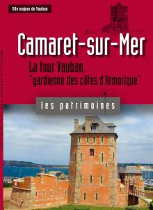 Camaret-sur-Mer. La tour Vauban, "gardienne des côtes d'Armorique"