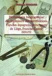 Dictionnaire biographique des ingénieurs des fortifications. Pays-Bas espagnols, principauté de Liège, Franche-Comté, 1504-1713