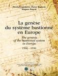 La genèse du système bastionné en Europe 1500-1550